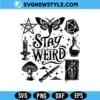Stay Weird Witchy Svg for Cricut