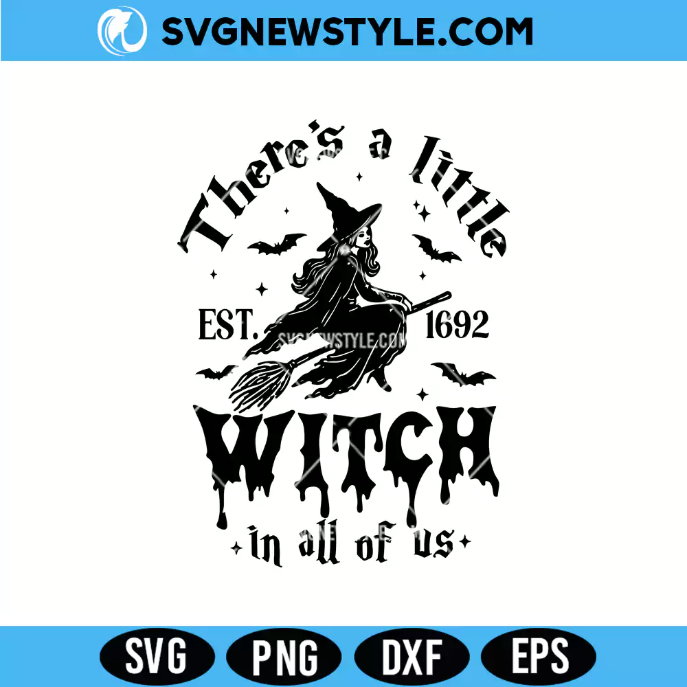 There's a little witch in all of us Svg, Halloween Witch SVG, PNG DXF EPS, Digital Download 1 There's a little witch in all of us Svg