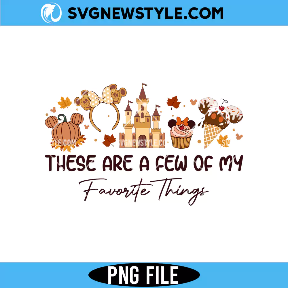 These Are A Few Of My Favorite Things Fall Png, Cute Fall Png, Digital Download 1 These Are A Few Of My Favorite Things Fall Png