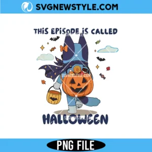 This Episode Is Called Halloween Png, Funny Halloween Sublimation PNG, Digital Download