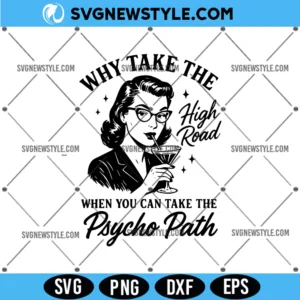 Why Take The High Road SVG Cut Files