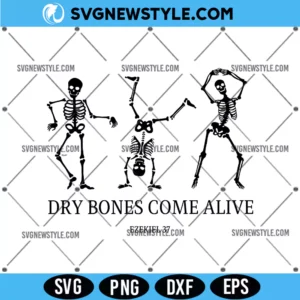 Ezekiel 37 Dry Bones Come Alive Dancing Skeleton Svg