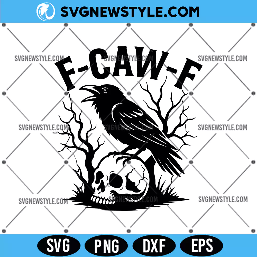 F-Caw-F SVG, Dark Bird Humor, PNG DXF EPS | Digital Download 1 F-Caw-F SVG