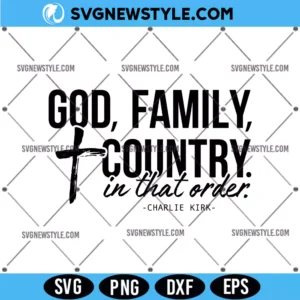 God Family Country Charlie Kirk SVG Png