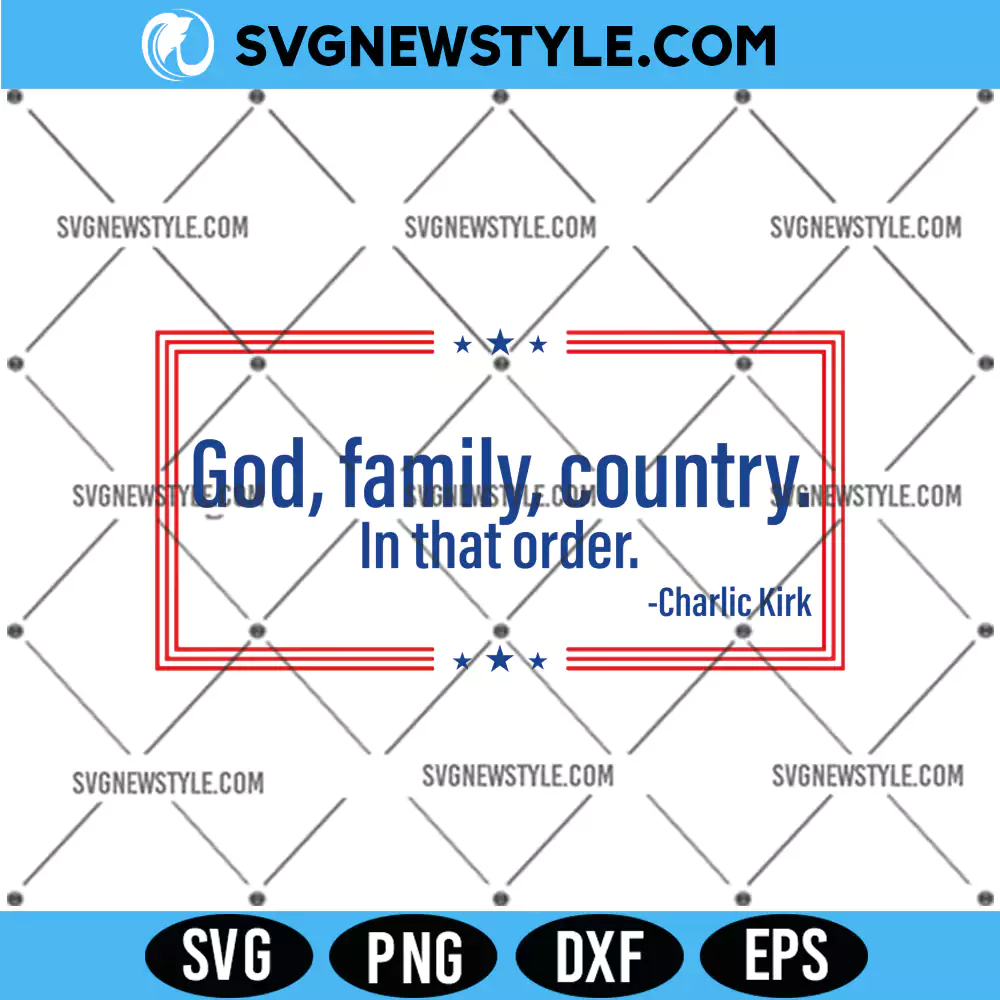 God Family Country Patriotic Svg, Charlie Kirk Svg, PNG DXF EPS for Cricut & Silhouette 1 God Family Country Patriotic Svg