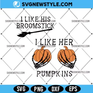 I Like His Broomstick I Like Her Pumpkins Svg
