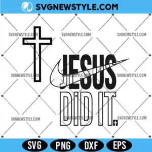Jesus Did It Svg Bundle