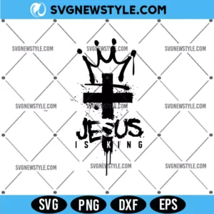 Jesus is King Modern Christian Svg