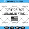 Justice for Charlie Kirk Svg, American Flag Svg, PNG DXF EPS Digital Download 2 Justice for Charlie Kirk Svg