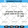 Jingle Some of The Way SVG, Tired Christmas Quote SVG, PNG | Digital Download 2 Jingle Some of The Way SVG