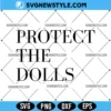 Protect The Dolls Feminist Svg