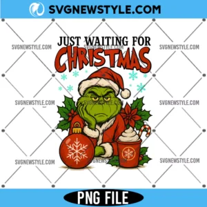 Just Waiting For Grinchmas PNG
