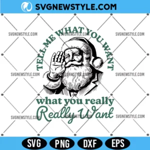 Tell Me What You Want Santa SVG