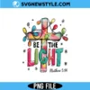 Be The Light Png
