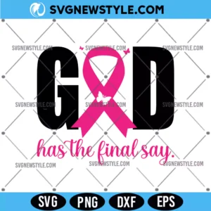 God Has The Final Say Svg