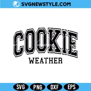Cookie Weather Svg, Christmas Life Svg, PNG, DXF, EPS Digital Download