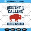 Destiny Is Calling Buffalo Svg