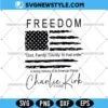 FREEDOM Charlie Kirk Svg Files