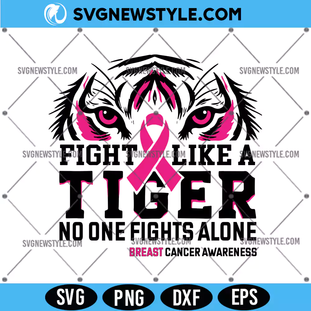 Fight Like a Tiger Breast Cancer Awareness Svg, PNG DXF EPS | Digital Download 1 Fight Like a Tiger Breast Cancer Awareness Svg