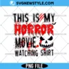 Funny Horror Movie Watching Shirt PNG