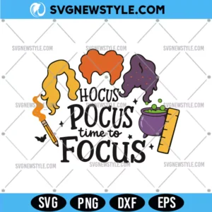 Hocus Pocus Time To Focus Svg