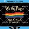 No Kings In America Png for Cricut