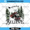 Polar Express Believe Png, Christmas Believe Png, Digital Download 2 Polar Express Believe Png
