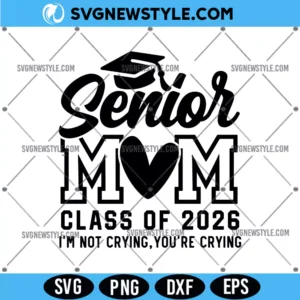 Senior Mom 2026 SVG PNG