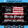 We The People Serve No Kings Svg PNG