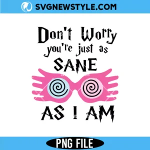 You're Just As Sane As I Am SVG