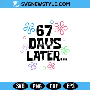 67 Days Later 67th Day of School Teachers Students SVG