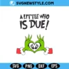 A Little Who is Due Svg File