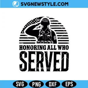 Honoring All Who Served Svg Cut File