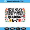 How Many Nights a Week Should You Be Reading 6 7 Svg
