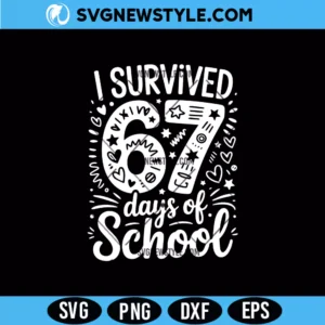 I Survived 67 Days of School SVG File