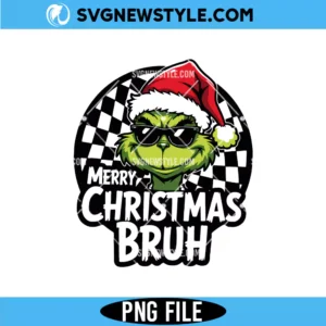 Grinch Merry Christmas Bruh Png