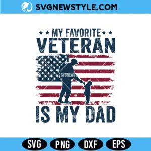My Favorite Veteran Is My Dad Svg