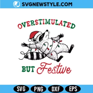 Overstimulated But Festive Christmas Raccoon Svg