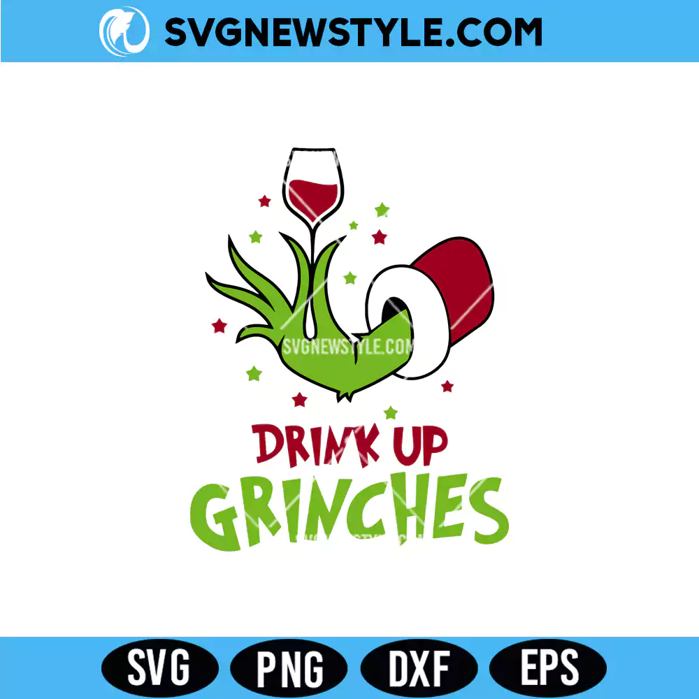 Drink Up Grinches SVG Design, The Grinch SVG, PNG DXF EPS | Digital Download 1 Drink Up Grinches SVG Design