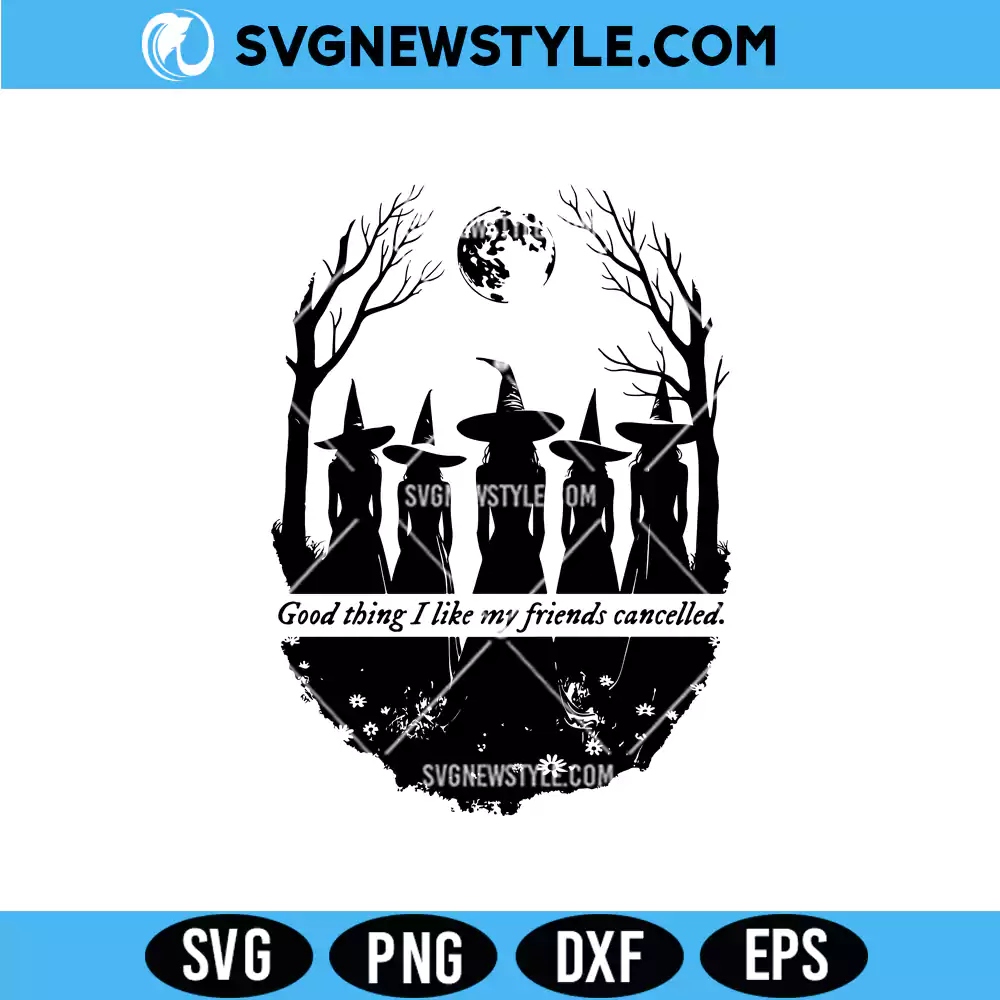 I Like My Friends Cancelled Witch Svg, PNG DXF EPS | Digital Download 1 I Like My Friends Cancelled Witch Svg