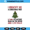 Identify As A Christmas Tree Lit On The Outside Svg, PNG DXF EPS | Digital Download 3 Identify As A Christmas Tree Lit On The Outside Svg