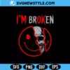 I'm Broken Skull Smiley Face Svg