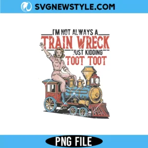 I'm Not Always a Train Wreck PNG