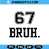 Six Seven Bruh Svg, Viral Saying Svg, PNG DXF EPS | Digital Download 2 Six Seven Bruh Svg