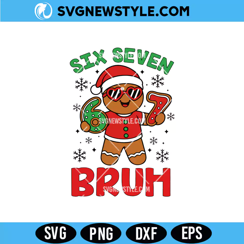 Funny Gingerbread 67 svg, Six Seven Bruh svg, PNG DXF EPS Files for Cricut 1 Funny Gingerbread 67 svg