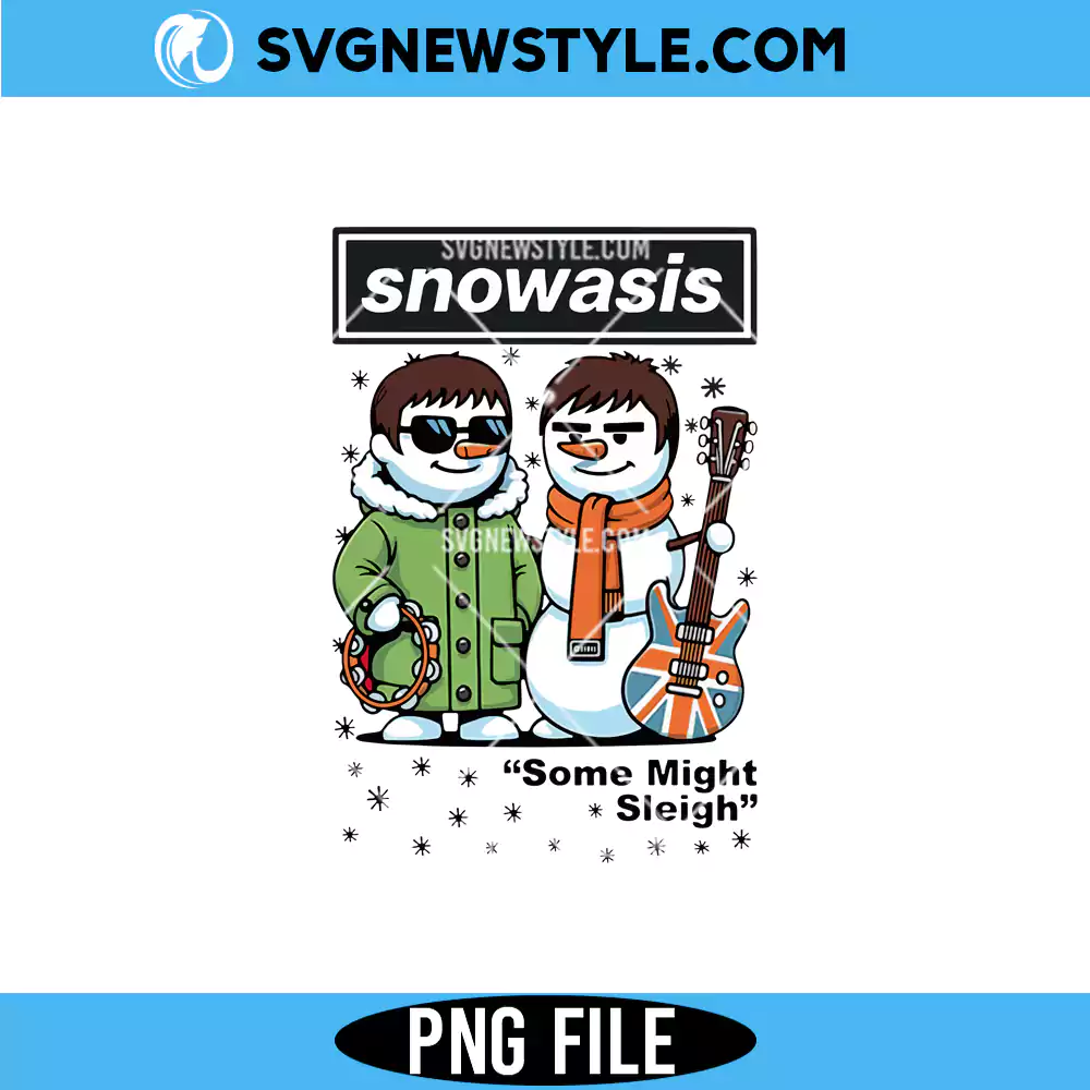 Snowasis Some Might Sleigh Christmas Png, Snowman Singers Png, Digital Download 1 Snowasis Some Might Sleigh Christmas Png