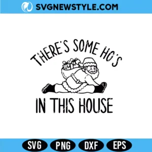 There Is Some Hos In This House Svg