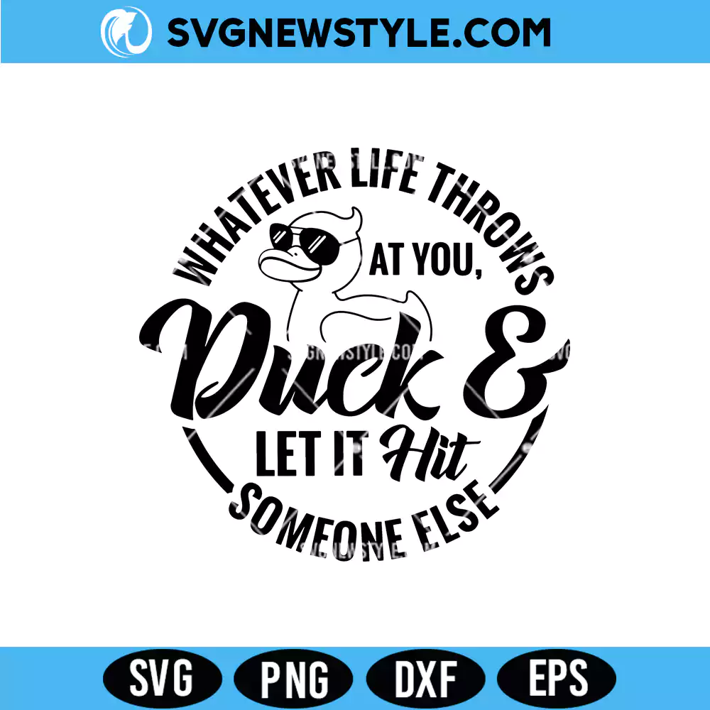 Whatever Life Throws At You Svg Png, Funny Duck Svg | Digital Download 1 Whatever Life Throws At You Svg Png