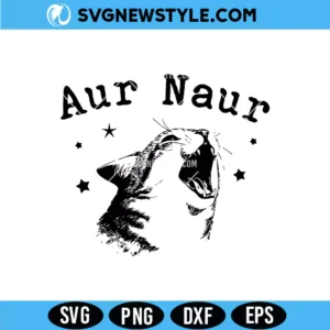 Aur Naur Cat SVG Digital Download &ndash; Funny Meme Cat SVG