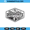 Blue Collar Degenerate SVG Png Digital Download for Shirts, Stickers & Bold Crafts 2 Blue Collar Degenerate SVG Png